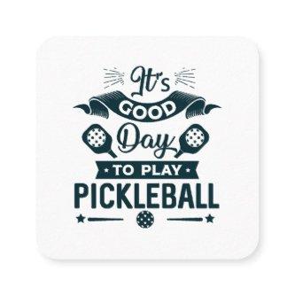 It's A good day to play Pickleball Square