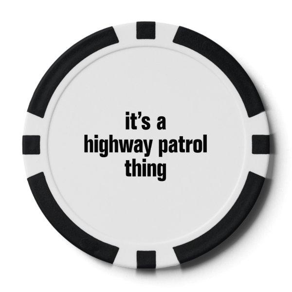 its a highway patrol thing poker chips
