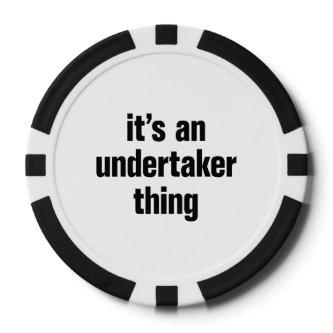 its an undertaker thing poker chips