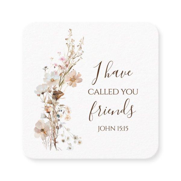 John 15:15 I have called you friends Bible Verse Square