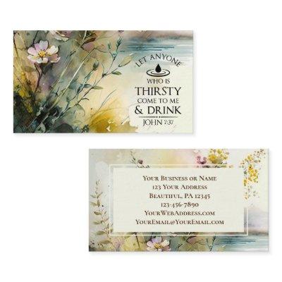 John 7:37 Anyone who is thirsty come to Me Bible