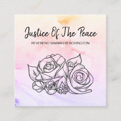 *~* JUSTICE OF THE PEACE  Flower Roses Outline Square