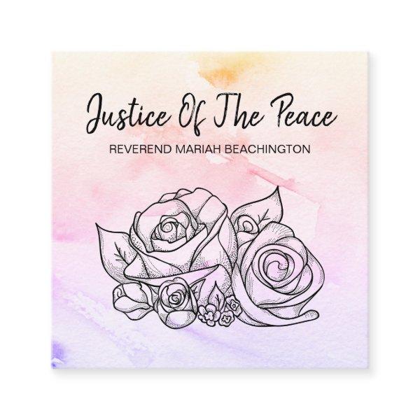 *~* JUSTICE OF THE PEACE  Flower Roses Outline Square
