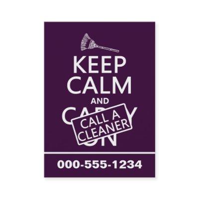 Keep Calm and Call A Cleaner