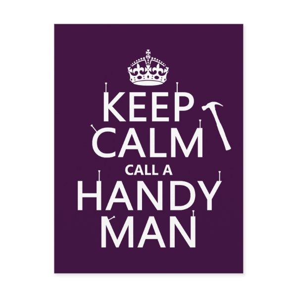 Keep Calm and Call A Handy Man (any color) Postcard