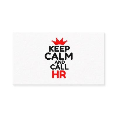 KEEP CALM AND CALL HR