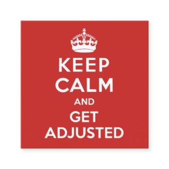 Keep Calm and Get Adjusted Chiropractic Square