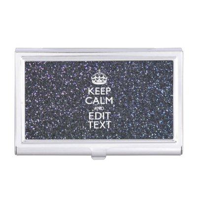 Keep Calm and Have Your Text on Midnight  Case