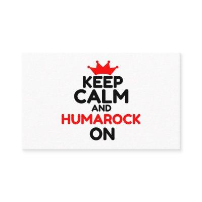 KEEP CALM AND HUMAROCK ON