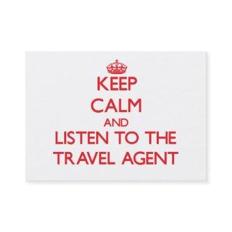 Keep Calm and Listen to the Travel Agent