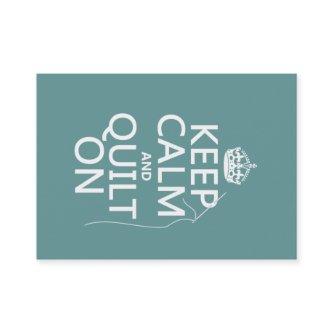 Keep Calm and Quilt On - available in all colors