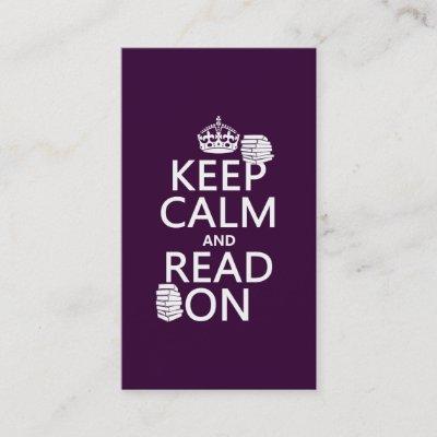 Keep Calm and Read On (in any color)