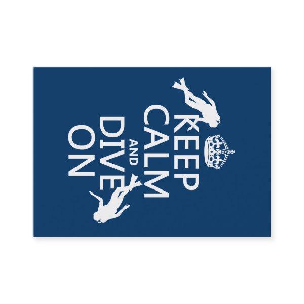 Keep Calm and (scuba) Dive On (in any color)