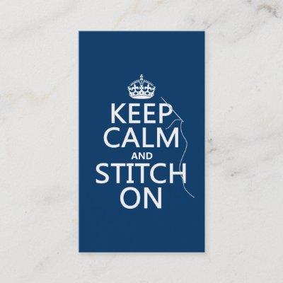 Keep Calm and Stitch On (all colors)