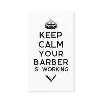 Keep calm your barber is working