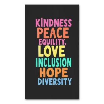 Kindness Peace Equality Love Inclusion Hope Divers  Magnet