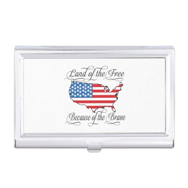 Land of the Free because of the Brave Patriotic US  Holder