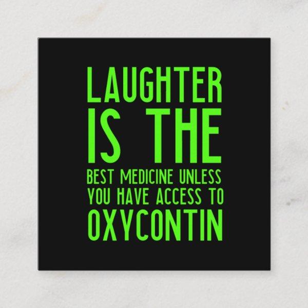 Laughter is the best medicine inspirational cool f square