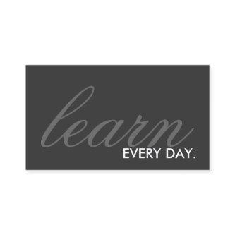 learn every day. (color customizable)
