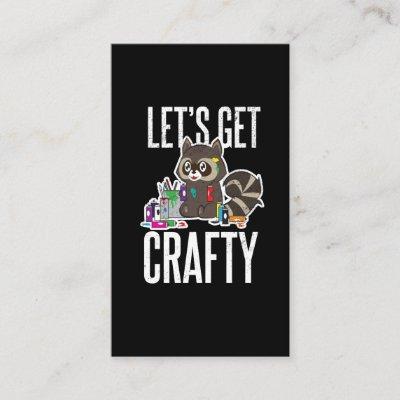 Let's Get Crafty Funny Crafting Gift for Crafts