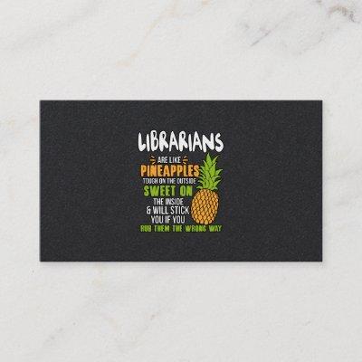 Librarians Are Like Pineapples.