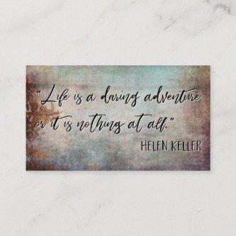 "Life is a Daring Adventure" Helen Keller Quote