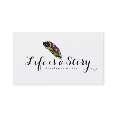 Life is a Story Colorful Feather