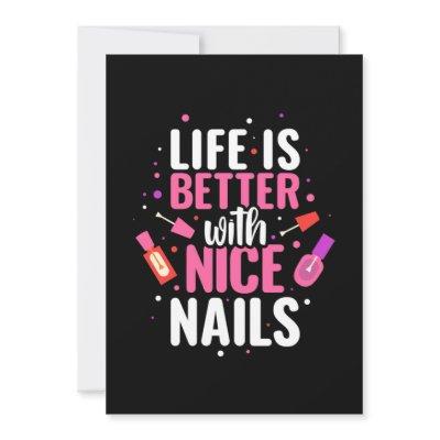 Life Is Better With Nice Nails Invitation