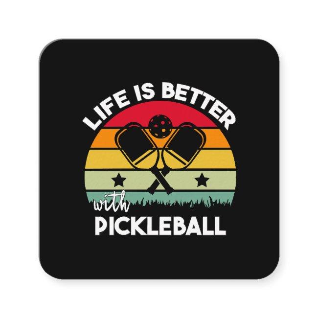 Life is Better with Pickleball Square