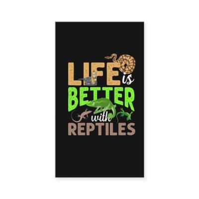 Life Is Better With Reptiles Gecko Chameleon Snake