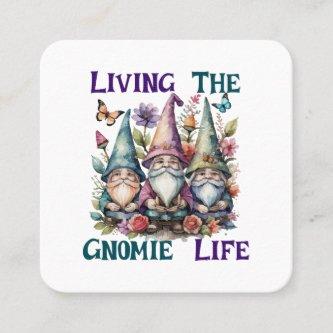 Living The Gnome Life Square