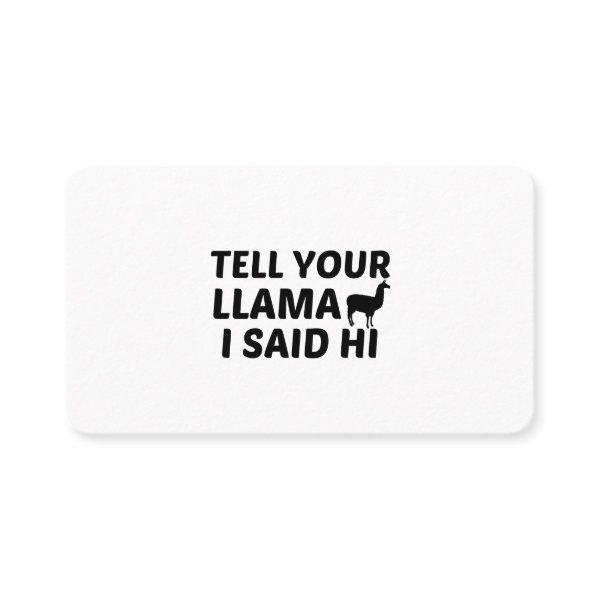 LLAMA SAID HI