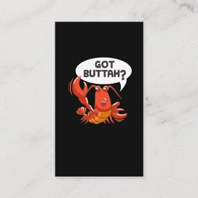 Lobster Sea Food Lover Got Buttah