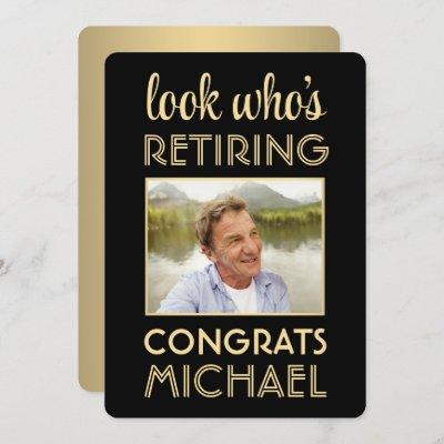 Look Who's Retiring Black & Gold Photo Retirement Invitation