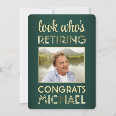 Look Who's Retiring Green Retirement Party Photo Invitation
