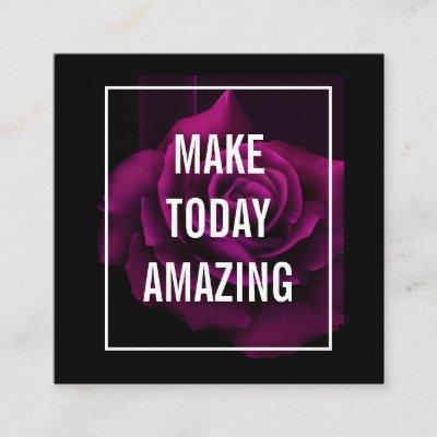 Make today Amazing Purple Rose Inspirational Square