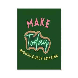 Make today ridiculously amazing appointment card
