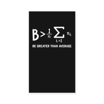 Math Pun Mathematician Be Greater Than Average