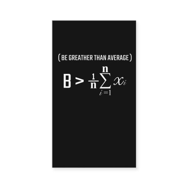 Mathematical Formula Greater Average Science Humor