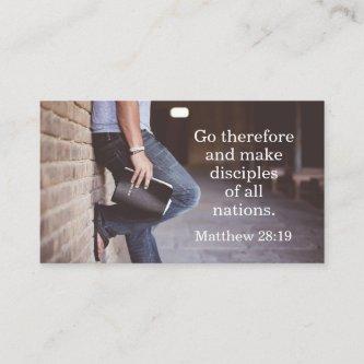 Matthew 28:19 Go therefore and make disciples