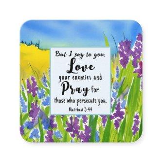 Matthew 5:44 I say to you Love your enemies Bible  Square