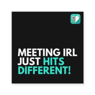 MEETING IRL HITS DIFF SQUARE
