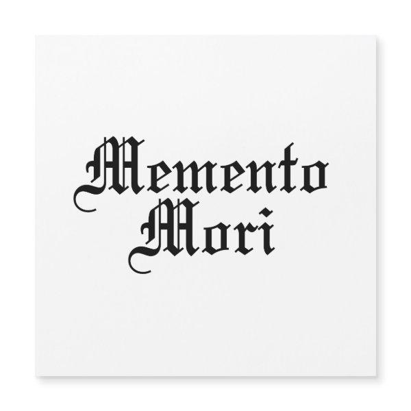 Memento Mori - Latin Phrase