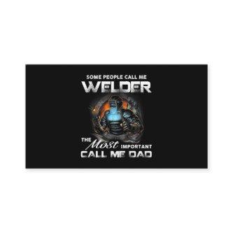 Mens Welder Dad The Most Important Call Me Dad Fat