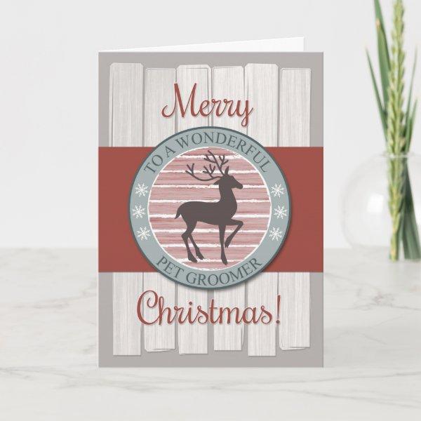 Merry Christmas Pet Groomer with Rustic Reindeer Holiday Card