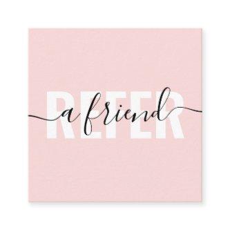 Modern blush pink refer a friend script signature referral card
