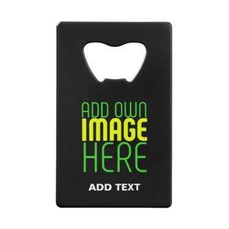 MODERN EDITABLE SIMPLE BLACK IMAGE TEXT TEMPLATE CREDIT CARD BOTTLE OPENER
