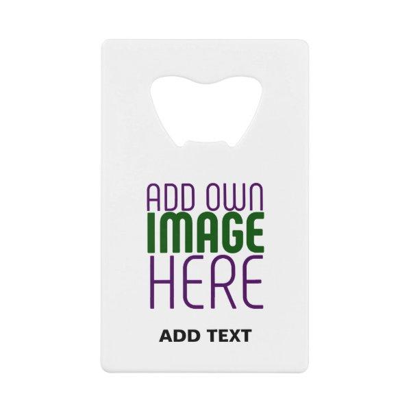MODERN EDITABLE SIMPLE WHITE IMAGE TEXT TEMPLATE CREDIT CARD BOTTLE OPENER
