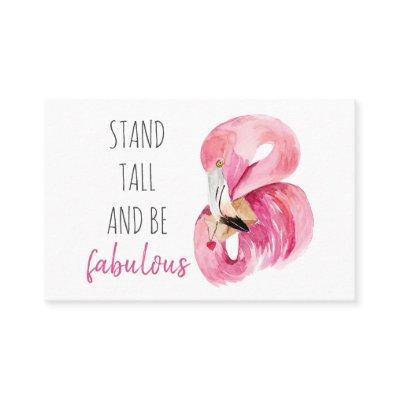 Modern Exotic Stand Tall And BE Fabulous Flamingo