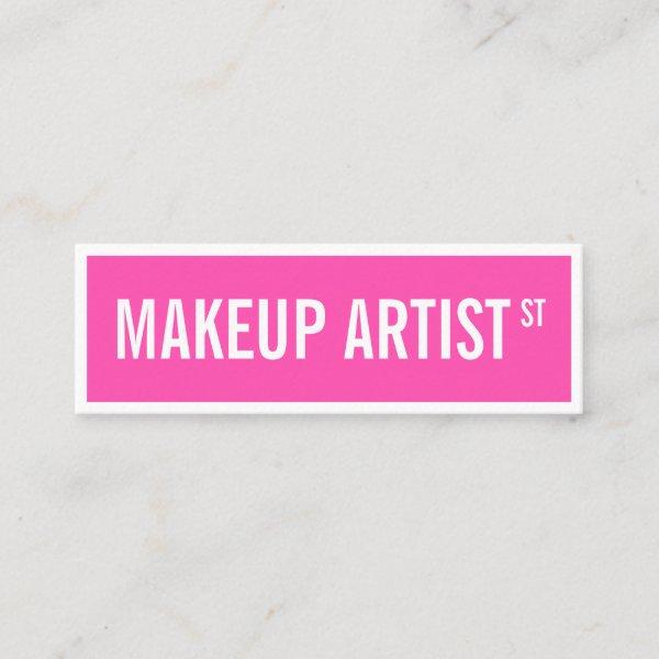 Modern girly neon pink street sign makeup artist mini